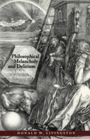 Philosophical Melancholy and Delirium: Hume's Pathology of Philosophy 0226487172 Book Cover