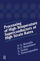 Processing of High-Temperature Superconductors at High Strain 1566768780 Book Cover