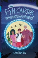 Fyn Carter and the Agents of Eromlos 1738506908 Book Cover