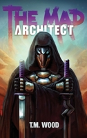 The Mad Architect B0GP97B42W Book Cover