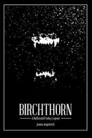 Birchthorn: A Battenkill Valley Legend 0983484511 Book Cover