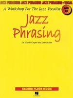 Jazz Phrasing: A Workshop for the Jazz Vocalist 0634077317 Book Cover