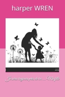 Je serai toujours près de toi …. Ma fille (French Edition) B0DZ6N1Q21 Book Cover