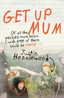 Get Up Mum 1925584011 Book Cover