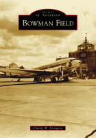 Bowman Field 1467126993 Book Cover