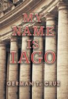 My Name Is Iago 1796044512 Book Cover