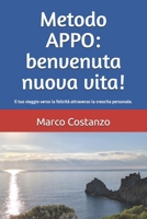 Il metodo APPO: Il tuo viaggio verso la felicità attraverso la crescita personale. (Italian Edition) B0DS1BX4TG Book Cover