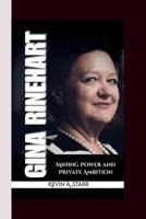 GINA RINEHART: Mining Power and Private Ambition. B0F6K8CZVW Book Cover