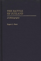 The Battle of Jutland: A Bibliography 0313281246 Book Cover