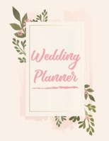 Wedding Planner and Organizer: Bridal Planning Diary Organizer Book, Checklist, Worksheets and essential Tools to plan the Perfect Wedding (120 pages, 8.5 x 11'' inch) (Wedding Planning Book) 1676521976 Book Cover