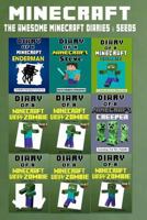 Minecraft: The Awesome Minecraft Diaries & Seeds: Minecraft Wimpy Zombies, Minecraft Creeper, Steve, Enderman (Minecraft Diaries, Minecraft Books, Minecraft Books for Children, Minecraft ... Minecraft 1539757110 Book Cover