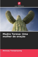 Madre Teresa: Uma mulher de oração (Portuguese Edition) 6208612128 Book Cover