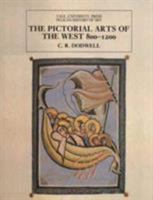 The Pictorial Arts of the West, 800-1200 (The Yale University Press Pelican History of Art) 0300053487 Book Cover