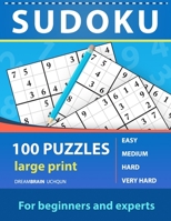 Sudoku 100 puzzles for beginners and experts large print: 100 Puzzles One Puzzle Per Page - Easy, Medium, Hard, Very Hard Puzzles: Book For Adults . Paperback - Large Print B084DG1CBN Book Cover