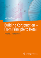 Building Construction – From Principle to Detail: Volume 2 – Conception 3662710056 Book Cover