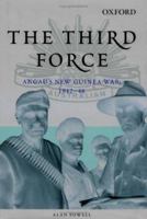 The Third Force: Angau's New Guinea War, 1942-46 0195516397 Book Cover