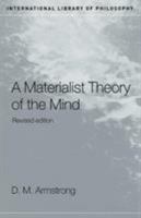 A Materialist Theory of the Mind (International Library of Philosophy) 0415100313 Book Cover