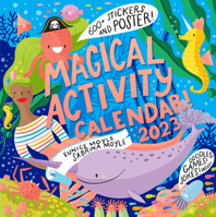 Magical Activity Wall Calendar 2023: Doodles! Mazes! Jokes! 300+ Stickers and a Poster! 1523516437 Book Cover