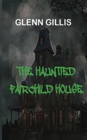 The Haunted Fairchild House B08P1KLMTS Book Cover