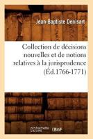 Collection de Da(c)Cisions Nouvelles Et de Notions Relatives a la Jurisprudence (A0/00d.1766-1771) 2012642608 Book Cover