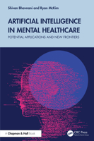 Artificial Intelligence in Mental Healthcare: Potential Applications and New Frontiers 1032932880 Book Cover