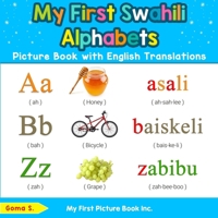 My First Swahili Alphabets Picture Book with English Translations: Bilingual Early Learning & Easy Teaching Swahili Books for Kids 0369600525 Book Cover