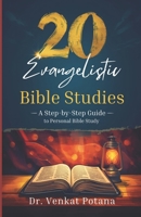 20 Evangelistic Bible Studies: A Step-by-Step Guide to Personal Bible Study B0GC695BX5 Book Cover