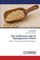 Soy Isoflavone and its Hypoglycemic Effect: Effect on Post-menopausal Diabetic Women 3659118826 Book Cover