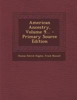 American Ancestry; Volume 9 1377122530 Book Cover
