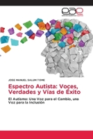 Espectro Autista: Voces, Verdades y Vías de Éxito (Spanish Edition) 6209793665 Book Cover
