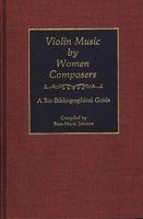 Violin Music by Women Composers: A Bio-Bibliographical Guide 0313266522 Book Cover