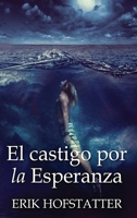 El castigo por la esperanza 4824172144 Book Cover