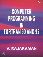 Computer Programming in Fortran 90 and 95 8120311817 Book Cover