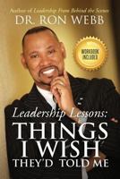 Leadership Lessons: Things I Wish They'd Told Me 1633082725 Book Cover