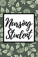 Nursing Student: Notebook Journal For Nurse Or Nursing Student 1661634257 Book Cover