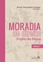 Moradia de Direito: Projeto Na Régua - Volume 2 6584742067 Book Cover