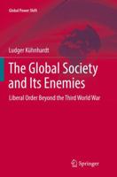 The Global Society and Its Enemies: Liberal Order Beyond the Third World War 3319857770 Book Cover