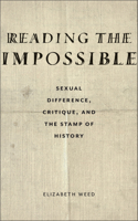 Reading the Impossible: Sexual Difference, Critique, and the Stamp of History 153150678X Book Cover
