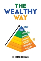 The Wealthy Way 1398493627 Book Cover