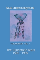 TCK Journey Vol 7: The Diplomatic Years 1983 - 1990 1722726067 Book Cover