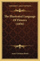 The Illustrated Language of Flowers 1015660355 Book Cover