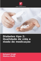 Diabetes tipo 2: Qualidade de vida e modo de medicação (Portuguese Edition) 6207684567 Book Cover