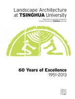 Landscape Architecture at Tsinghua University: 60 Years of Excellence 1939621623 Book Cover