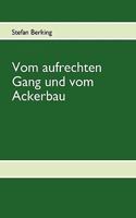 Vom aufrechten Gang und vom Ackerbau 3839132541 Book Cover