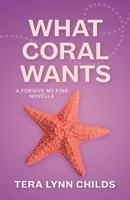 What Coral Wants 1946345199 Book Cover