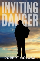 Inviting Danger : Book 1 in the Dangerous Redemption Christian Suspense Collection 1733051325 Book Cover