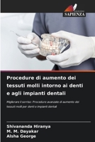 Procedure di aumento dei tessuti molli intorno ai denti e agli impianti dentali 6207325141 Book Cover