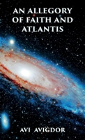 An Allegory of Faith and Atlantis B0GR1DTSPH Book Cover