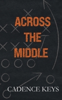 Across the Middle: Discreet Edition (LA Wolves Discreet Editions) 1957300213 Book Cover