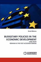 BUDGETARY POLICIES IN THE ECONOMIC DEVELOPMENT: CASE STUDY ROMANIA IN THE POST-ACCESSION PERIOAD 3843377995 Book Cover